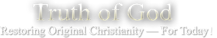 Truth of God | CBCG - Christian Biblical Church of God